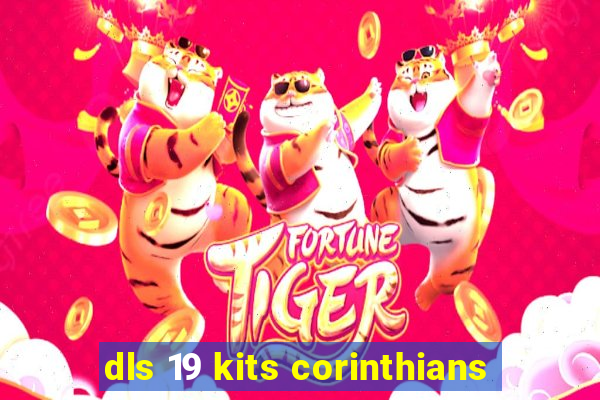 dls 19 kits corinthians